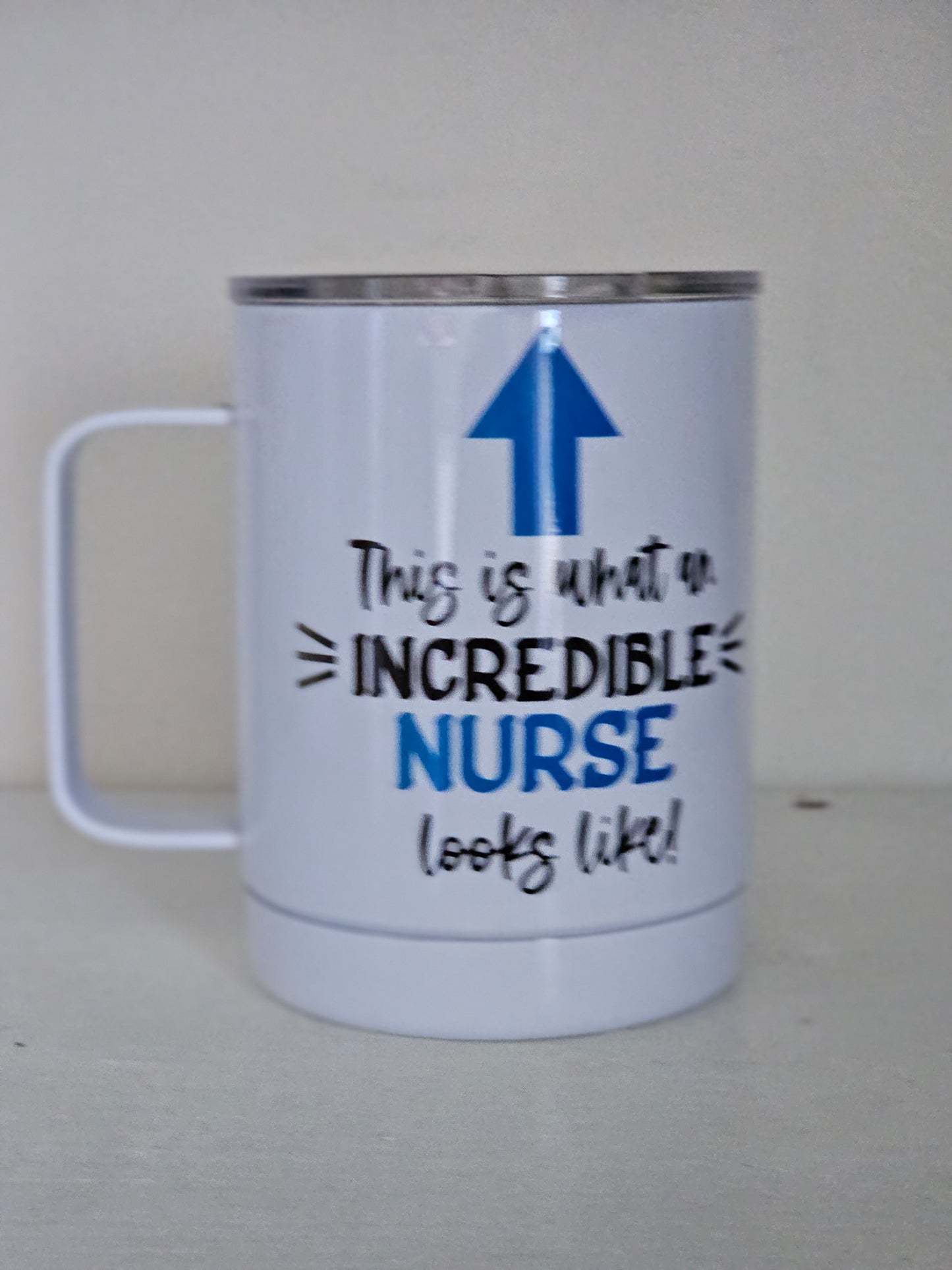 This is What an Incredible Nurse - Metal Mug with Lid