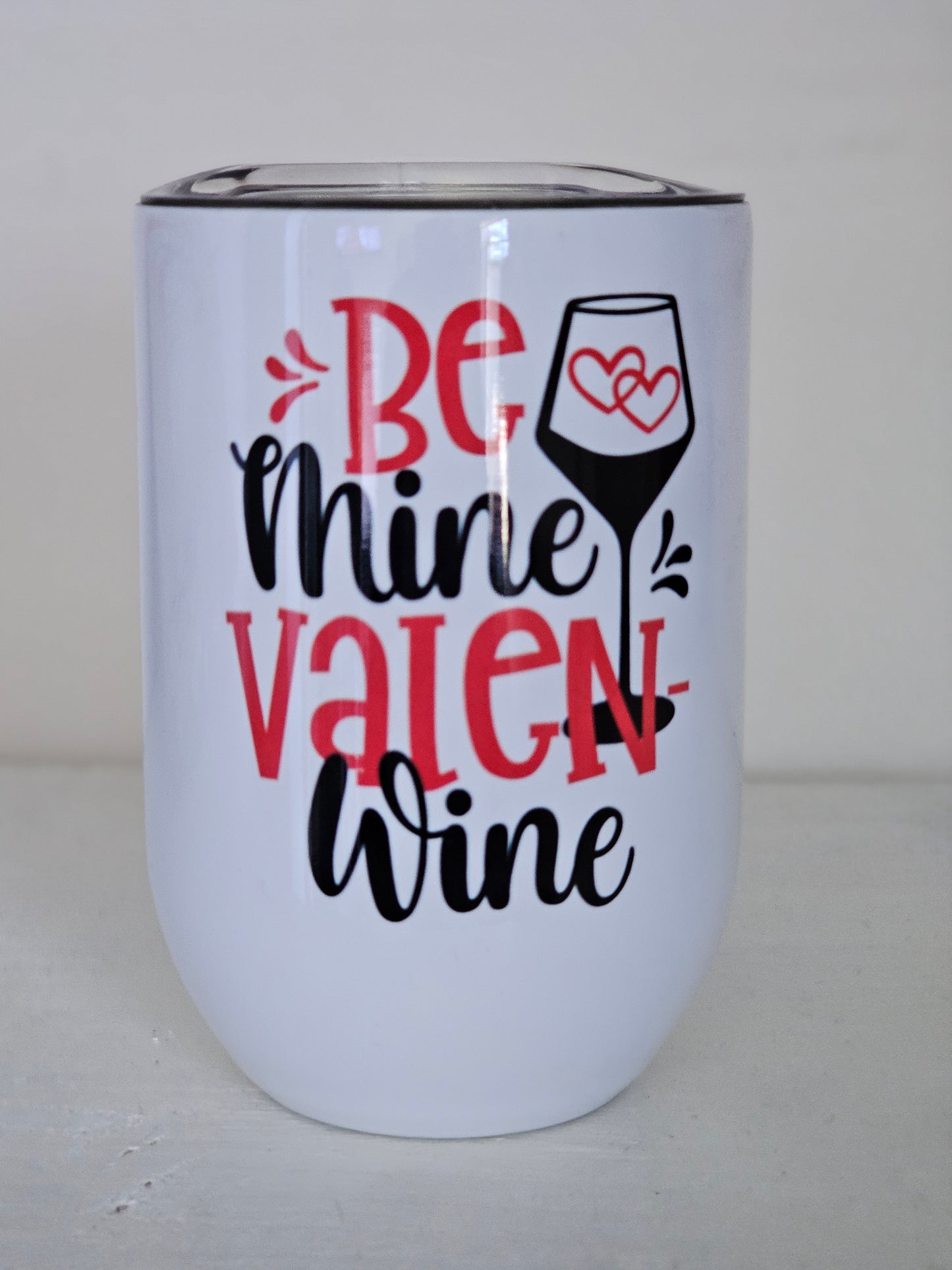 Be Mine Valen-Wine Metal Wine Tumbler with Plastic Lid