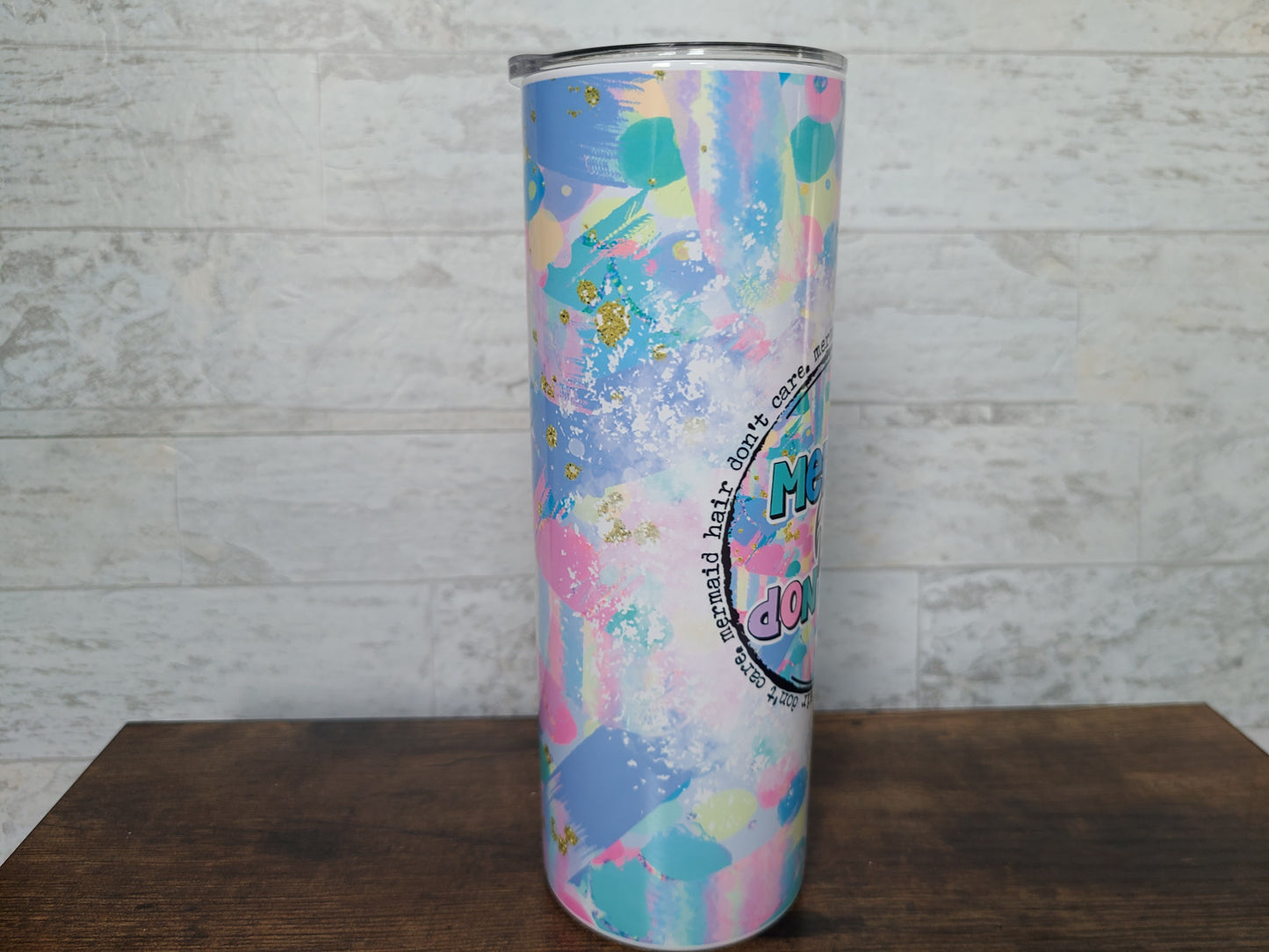 Mermaid Hair Don't Care Tumbler