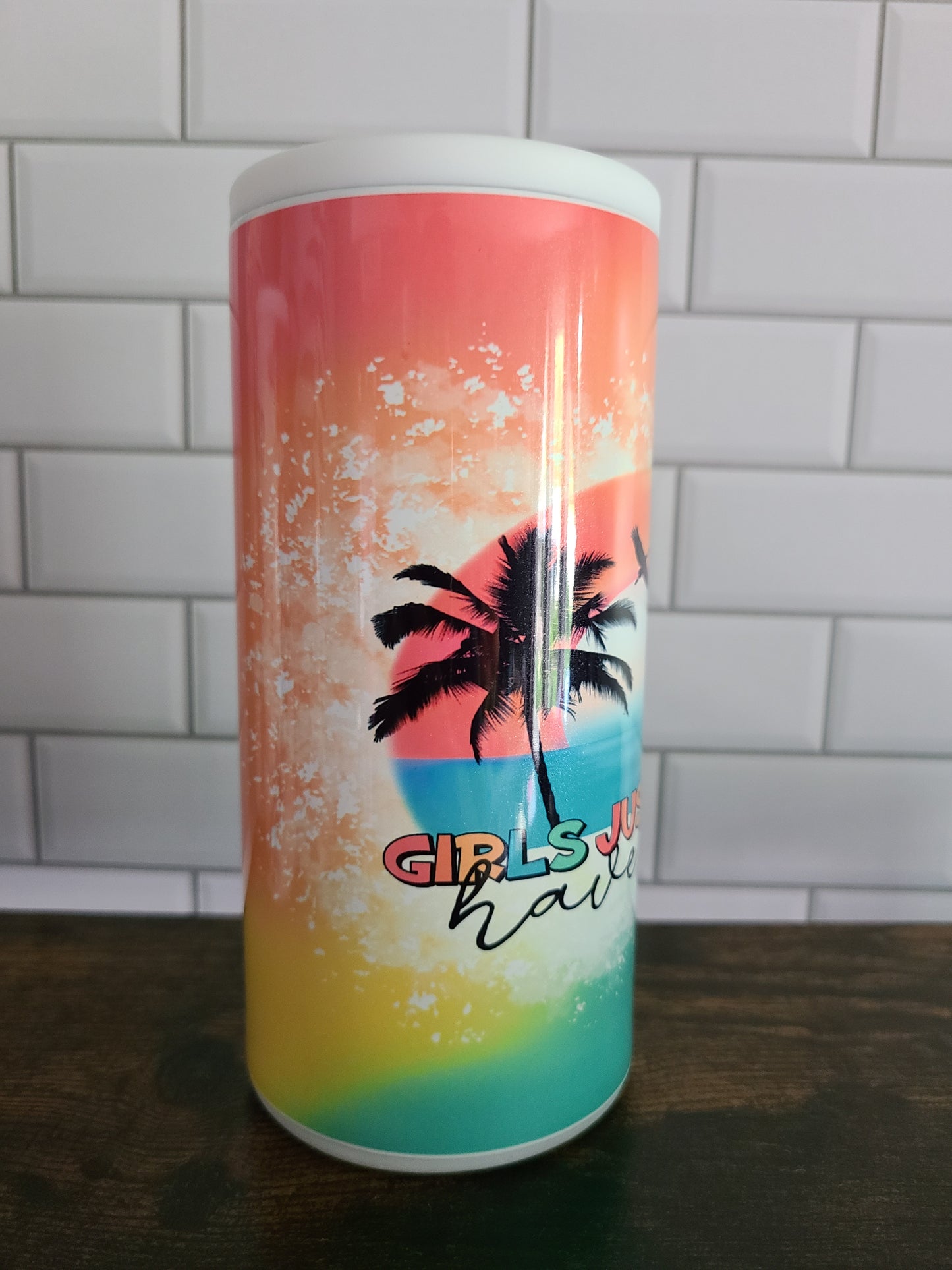Girls Just Wanna Have Sun Skinny Can Cooler
