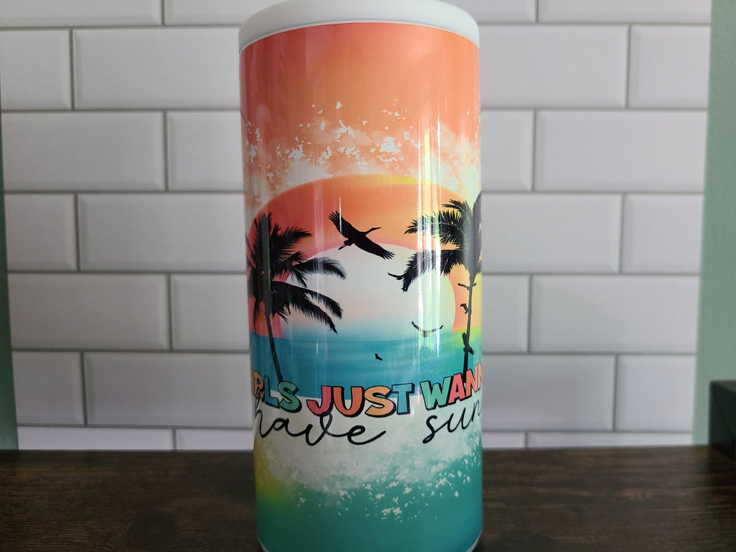 Girls Just Wanna Have Sun Skinny Can Cooler