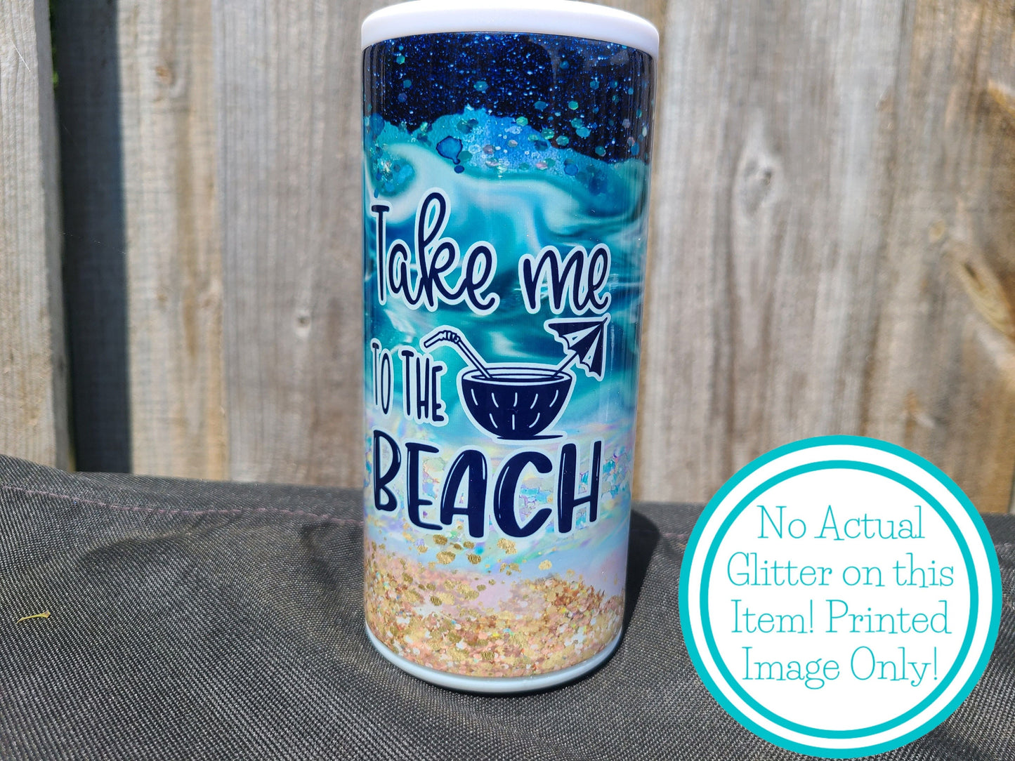 Take Me To The Beach Skinny Can Cooler - FAUX Glitter