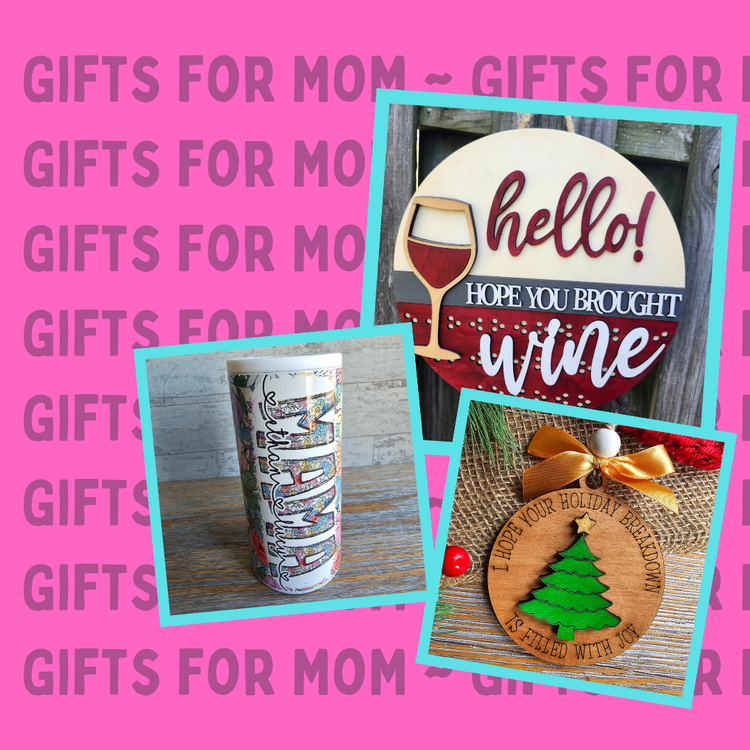 Gifts for Mom