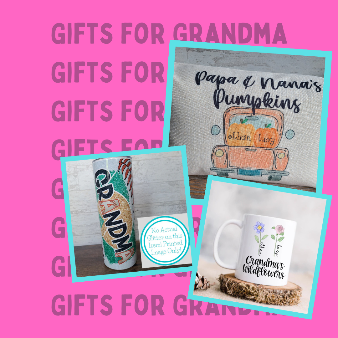 Gifts for Grandma