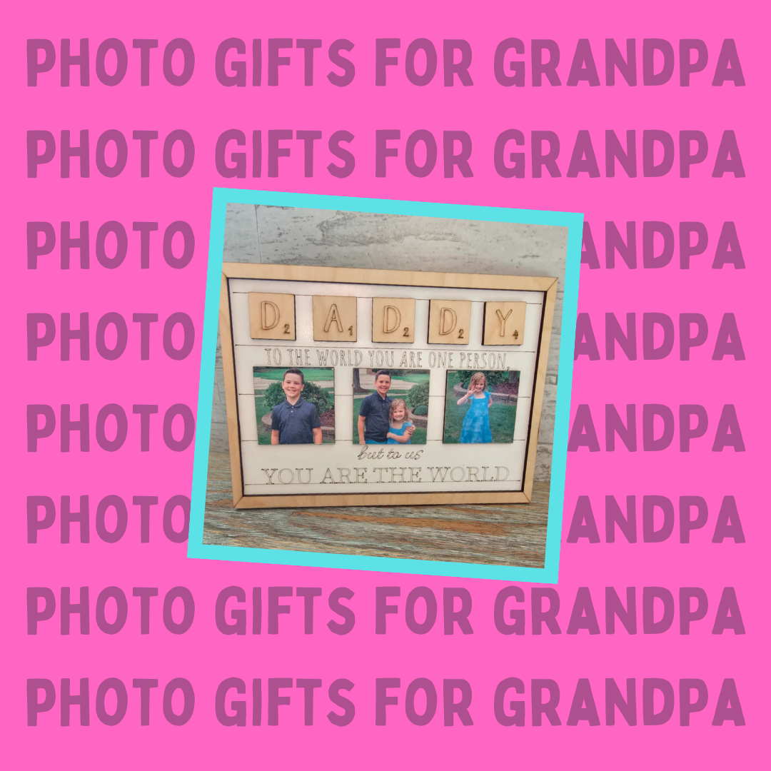 Gifts for Grandpa - Photo Gifts