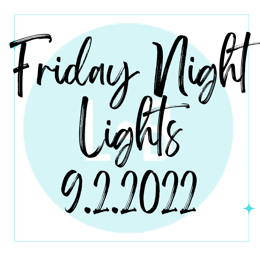 Friday Night Lights - 9/2/2022