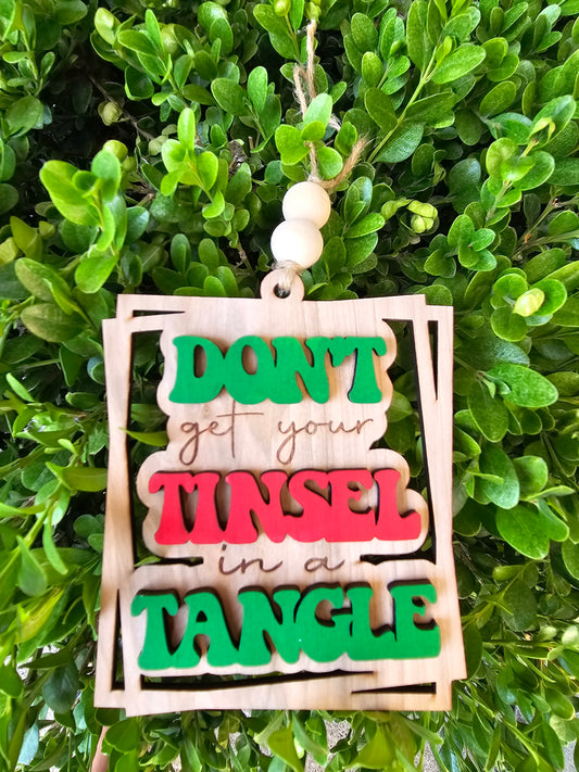 Don't Get Your Tinsel in a Tangle Funny Ornament