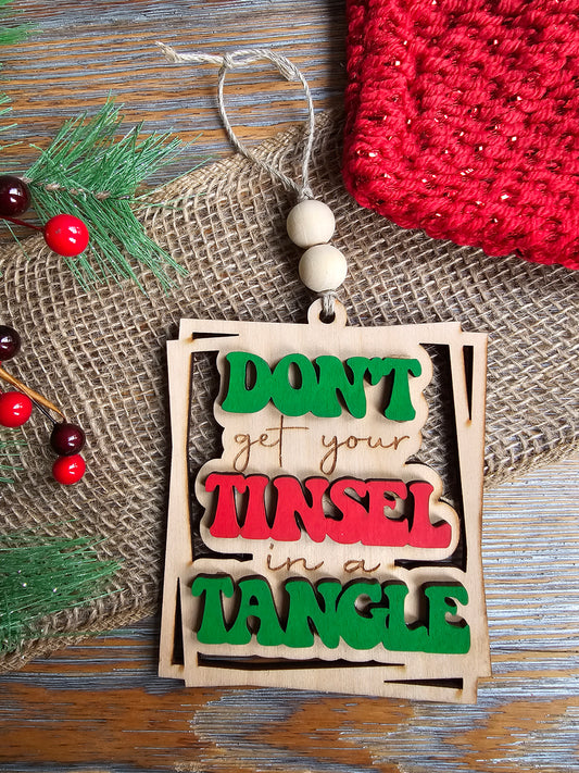 Don't Get Your Tinsel in a Tangle Funny Ornament