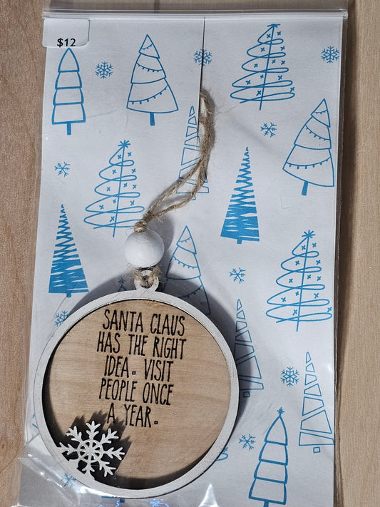 Once A Year Funny Wood Ornament - READY TO SHIP
