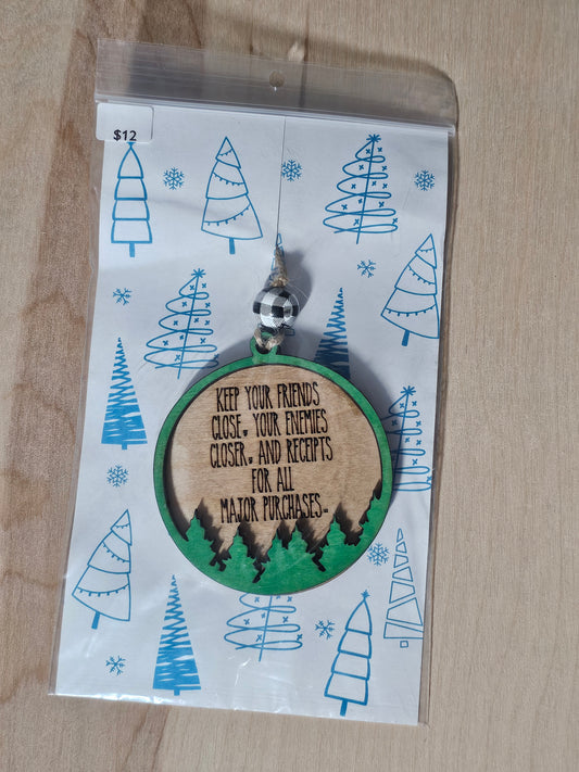 Friends, Enemies and Receipts Funny Wood Ornament - READY TO SHIP