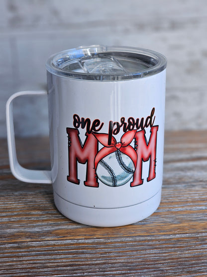 One Proud Baseball MOM - Metal Mug with Plastic Lid