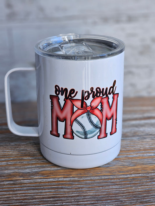 One Proud Baseball MOM - Metal Mug with Plastic Lid