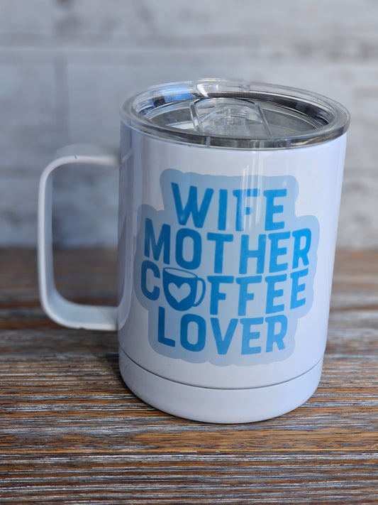 Wife Mother Coffee Lover - Metal Mug with Plastic Lid