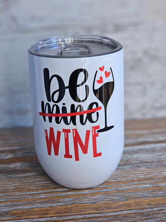Be WINE - Wine Metal Wine Tumbler with Plastic Lid