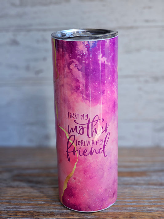 My Mother, My Friend - 20 oz Stainless Steel Tumbler