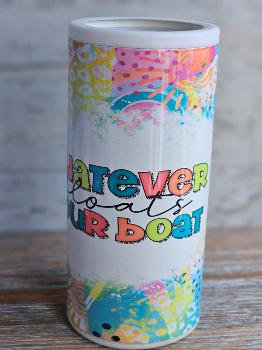 Whatever Floats Your Boat - Skinny Can Cooler