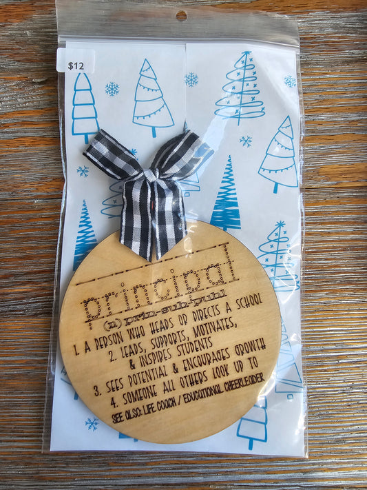 Principal Wood Ornament - READY TO SHIP