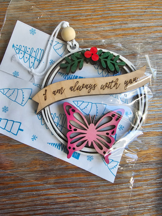 I Am Always With You Butterfly Wood Ornament (PINK) - READY TO SHIP