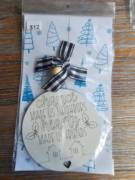 Neighbors & Friends Wood Ornament - READY TO SHIP