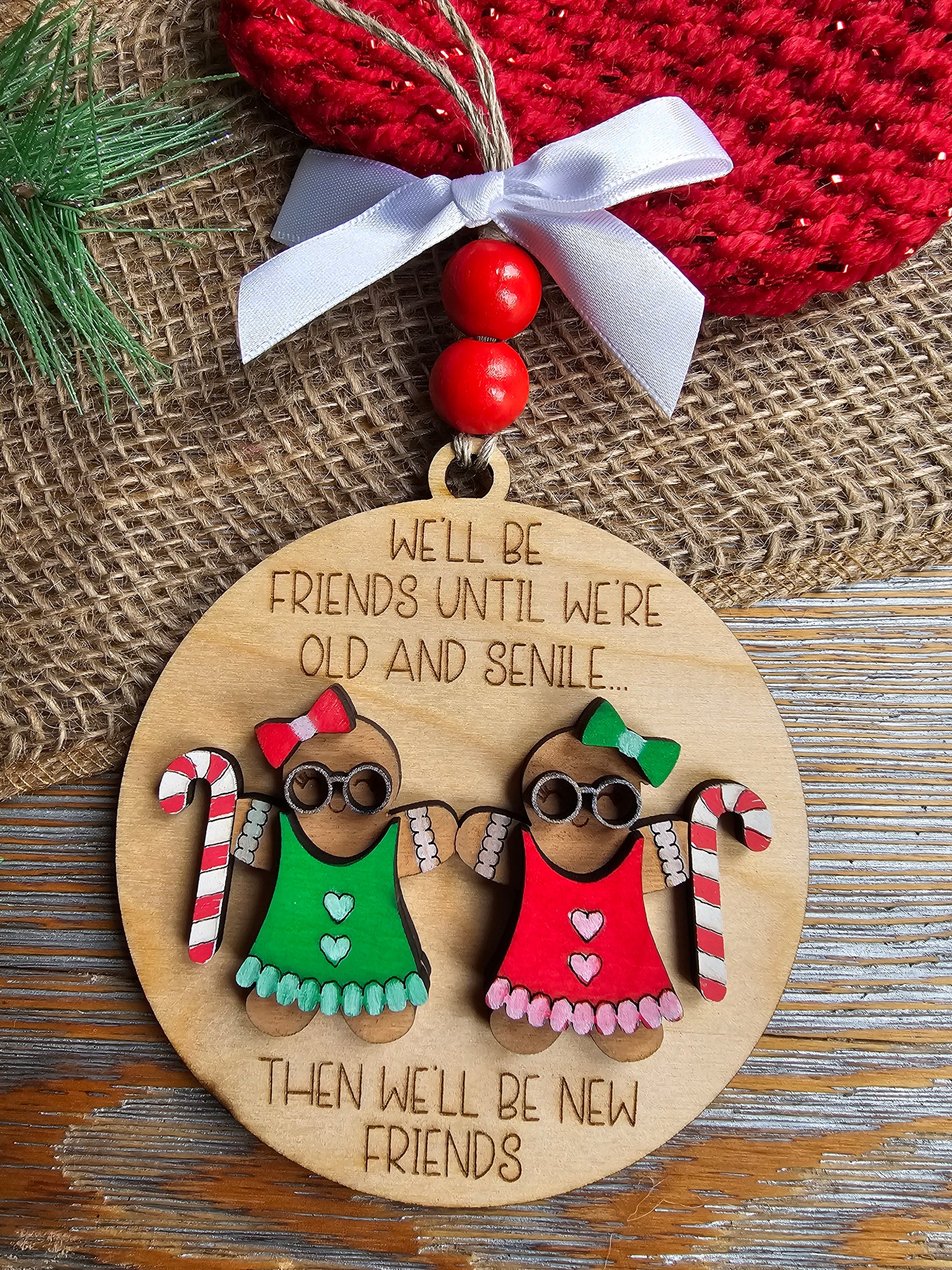 Friends Till Old Then New Friends Ornament
