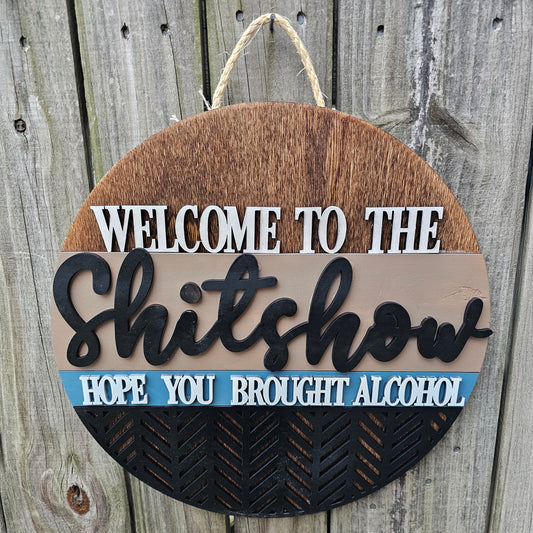 Welcome to the $hitshow Wooden Door Hanging Sign