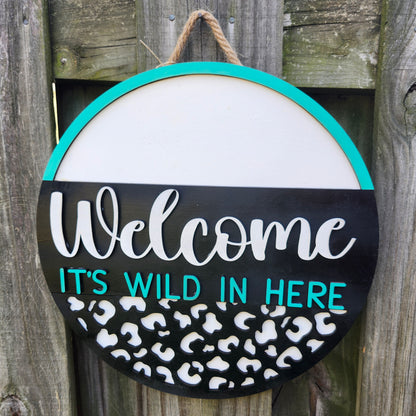 Welcome It's Wild In Here Door Sign