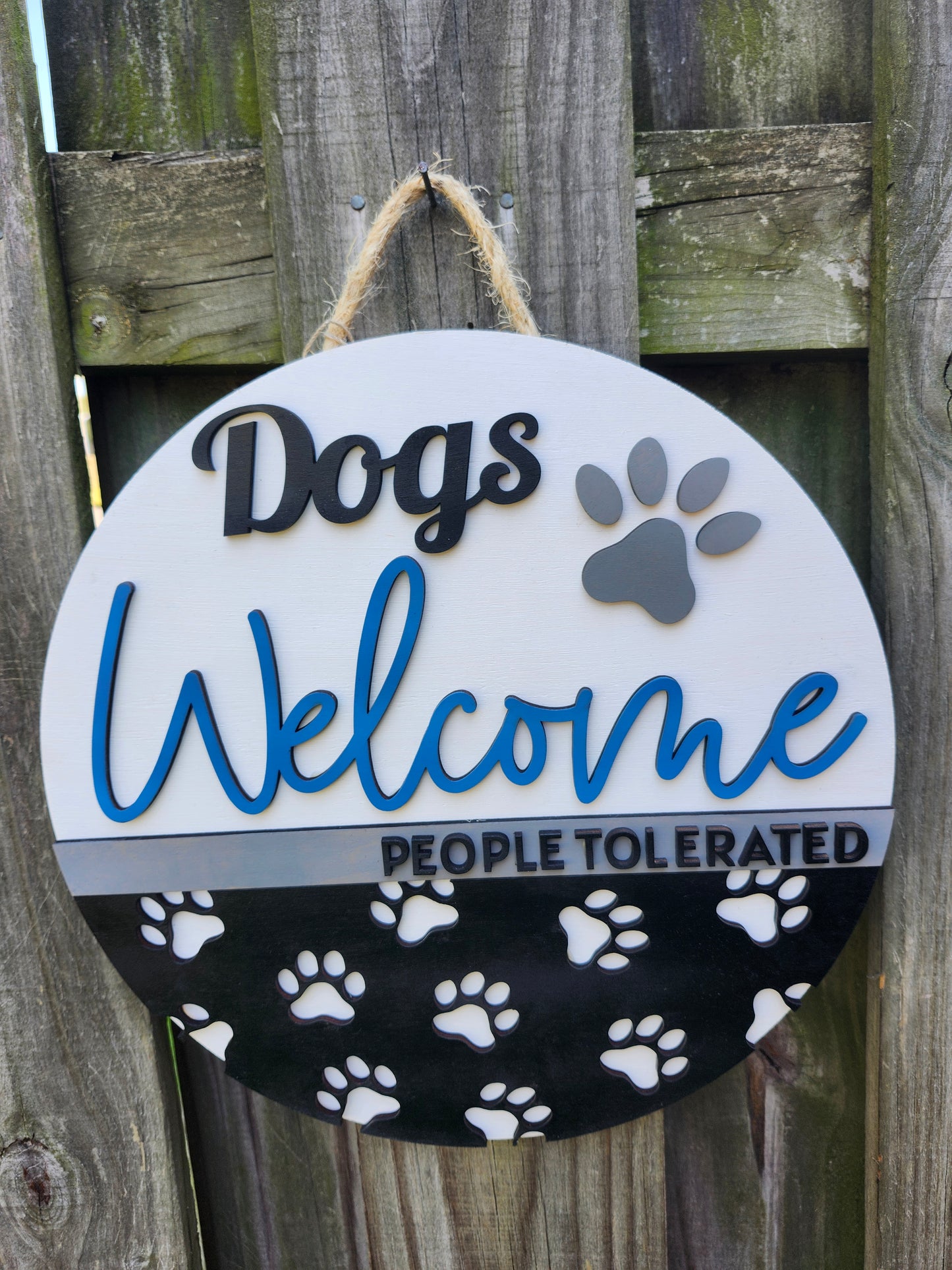 Dogs Welcome, People Tolerated Door Sign