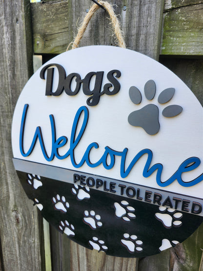 Dogs Welcome, People Tolerated Door Sign