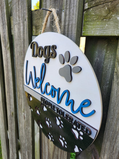 Dogs Welcome, People Tolerated Door Sign