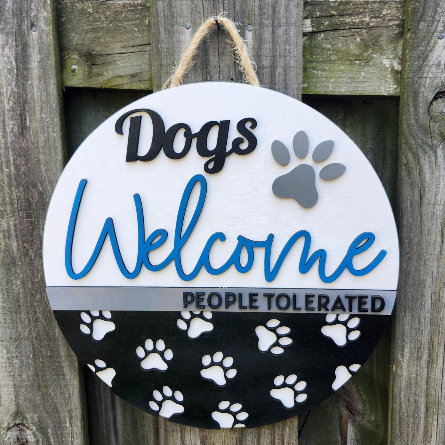 Dogs Welcome, People Tolerated Door Sign