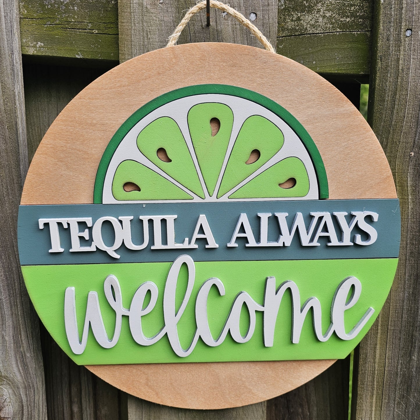 Tequila Always Welcome Sign