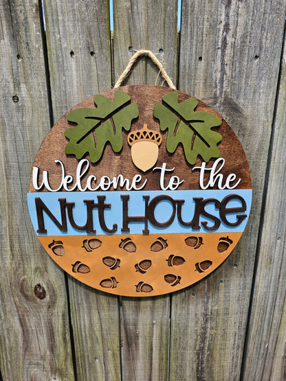Welcome to the Nut House Door Sign