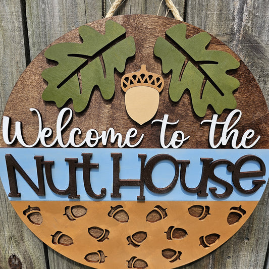 Welcome to the Nut House Door Sign