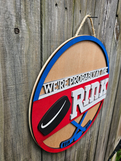 Probably at the Rink - Hockey Wooden Door Hanging Sign