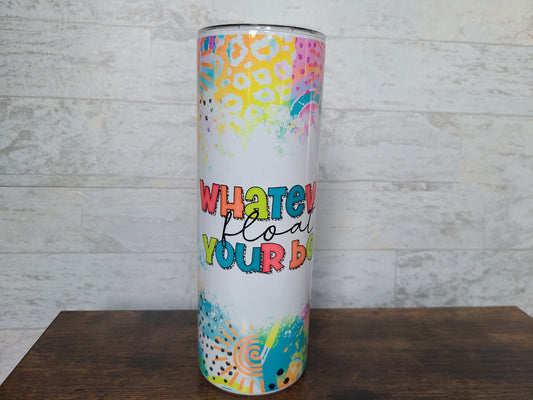 Whatever Floats Your Boat Tumbler