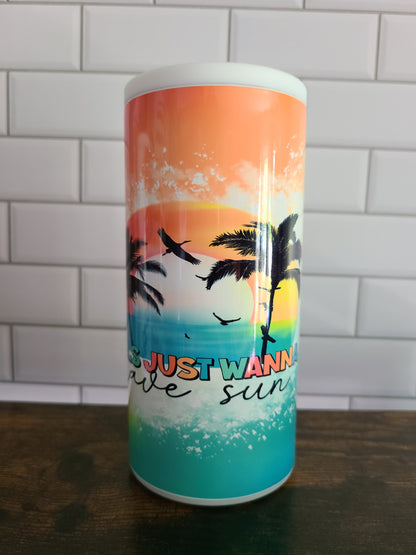 Girls Just Wanna Have Sun Skinny Can Cooler