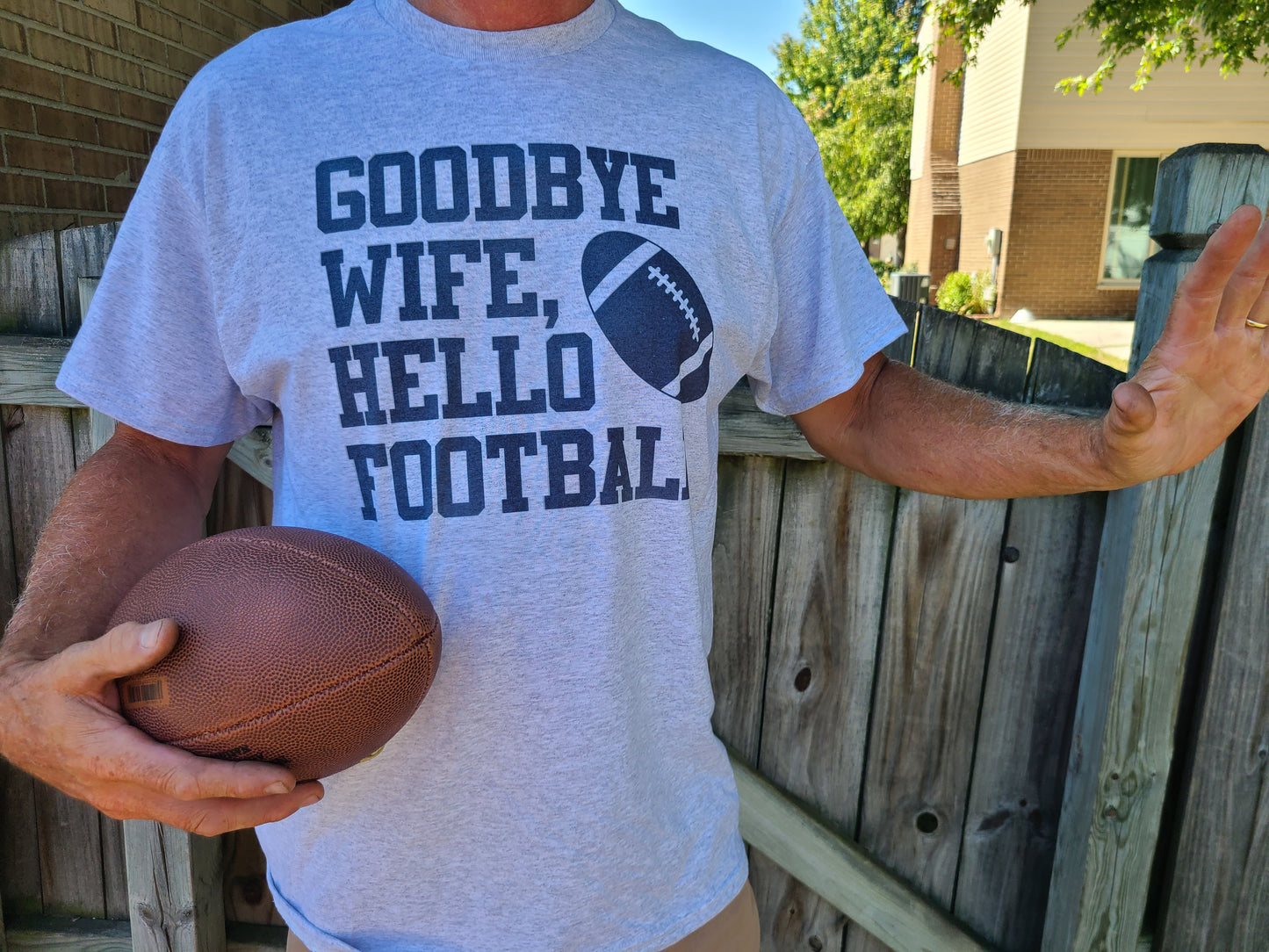 Goodbye Wife, Hello Football Tshirt