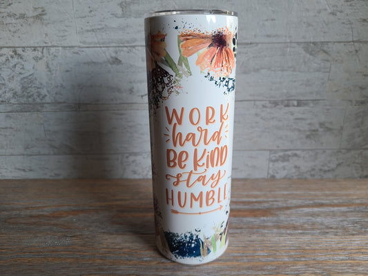 Work Hard & Stay Humble Skinny Tumbler