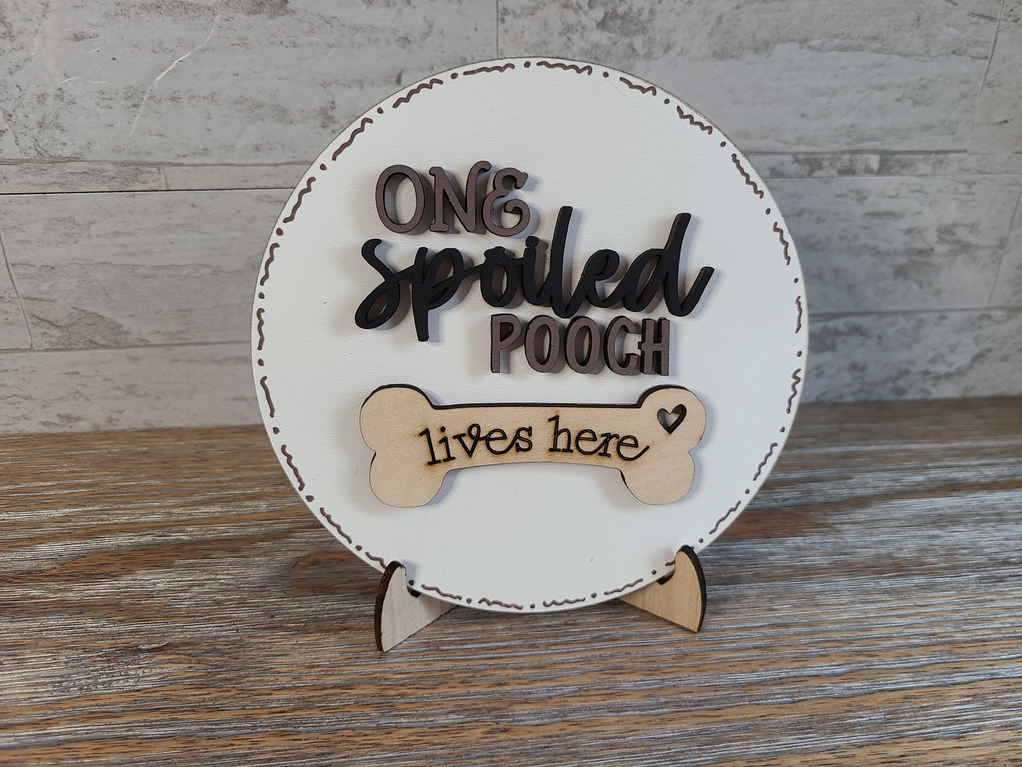 One Spoiled Pooch Sign with or without Interchangeable Tabletop Sign Holder