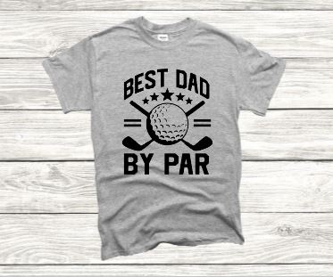 Best Dad by Par Tshirt