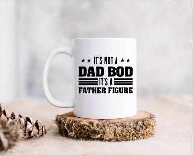 It's Not a Dad Bod Ceramic Coffee Mug