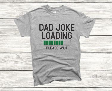 Dad Joke Loading Tshirt