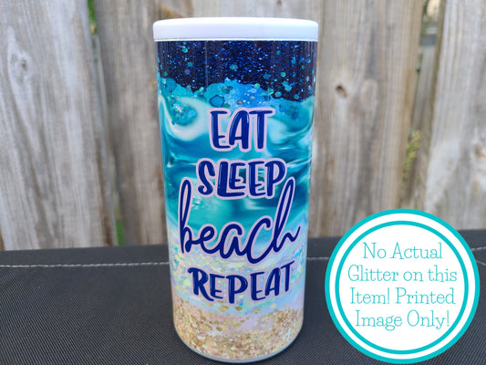 Eat Sleep Beach Repeat Skinny Can Cooler - FAUX Glitter